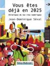 Vous êtes déjà en 2025