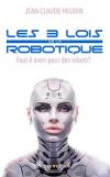 Les 3 Lois de la Robotique, faut-il avoir Peur des Robots ?