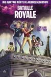 Bataille Royale - Une aventure inédite de joueurs de Fortnite