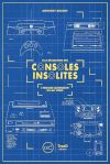 A la découverte des consoles insolites - L'histoire alternative du jeu vidéo