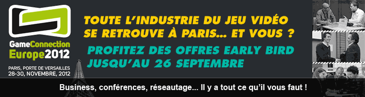 Game Connection Europe 2012 - Toute l'industrie du jeu vidéo se retrouve à Paris... et vous ?